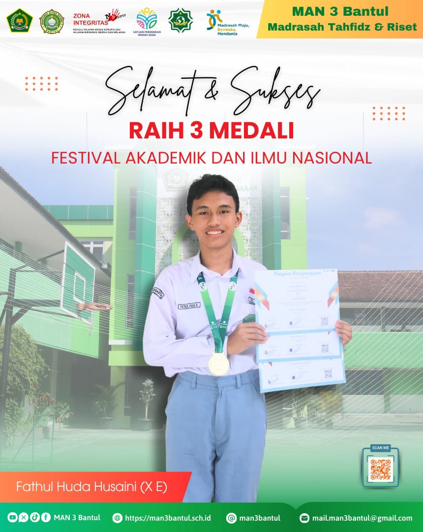 Fathul Huda Husaini (X E) Meraih tiga medali dalam ajang Festival Akademik dan Ilmu Nasional: 🥇Medali Emas Bidang PAI 🥈Medali Perak Bidang Sejarah 🥉Medali Perunggu Bidang Bahasa Arab