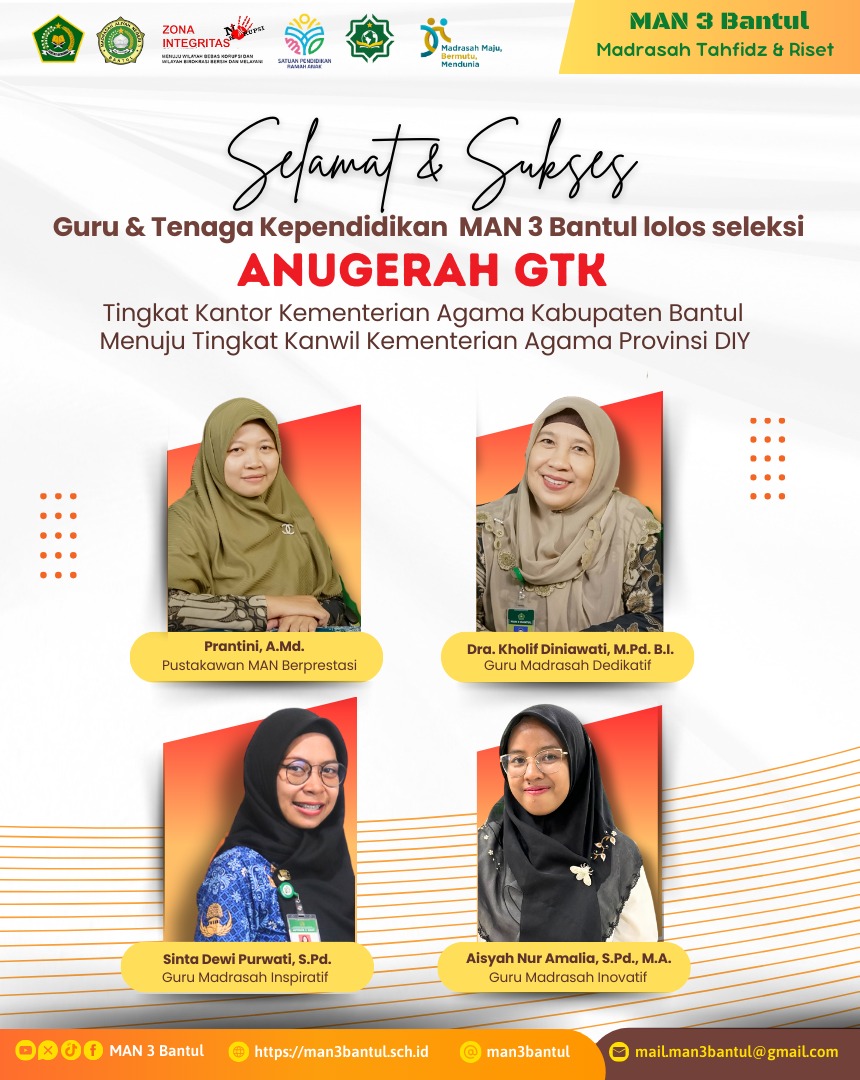 Guru dan Tenaga Kependidikan MAN 3 Bantul lolos seleksi Anugerah GTK tingkat Kantor Kementerian Agama Kabupaten Bantul menuju tingkat Kantor Wilayah Kementerian Agama Daerah Istimewa Yogyakarta